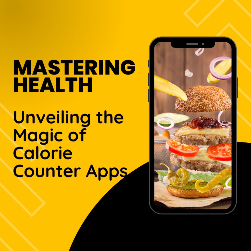 mastering-health-unveiling-the-magic-of-calorie-counter-apps-dibs